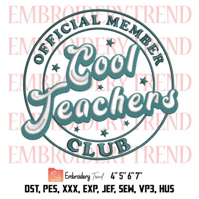 Official Member Cool Teachers Club Embroidery, School Spirit Embroidery, Teacher Embroidery, Embroidery Design File