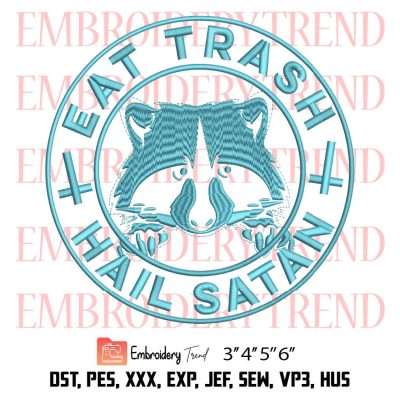 Eat Trash Hail Satan Embroidery, Raccoon Embroidery, Hail Satan Embroidery, Embroidery Design File