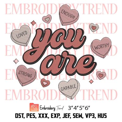Retro Valentines You Are Enough Embroidery, Love Yourself Embroidery, Candy Heart Valentine’s Day Embroidery, Embroidery Design File
