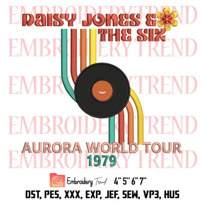Daisy Jones And The Six Aurora World Tour 1979 Embroidery, Trending 2023 Embroidery, Daisy Jones Six Embroidery, Embroidery Design File