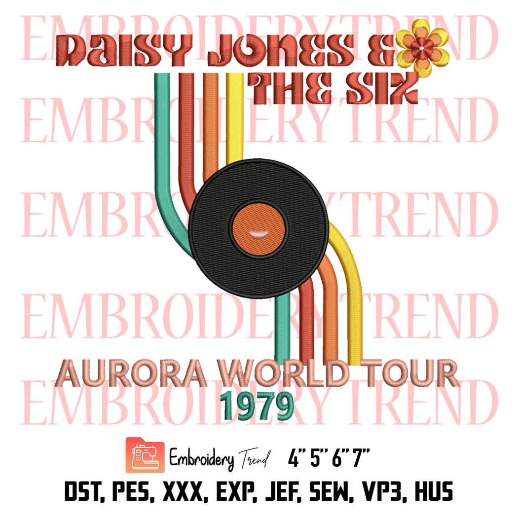 Daisy Jones And The Six Aurora World Tour 1979 Embroidery, Trending 2023 Embroidery, Daisy Jones Six Embroidery, Embroidery Design File