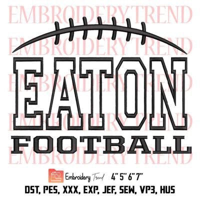 Eaton Football Dc Sports Embroidery, Eaton Football Embroidery, Football Embroidery, Embroidery Design File