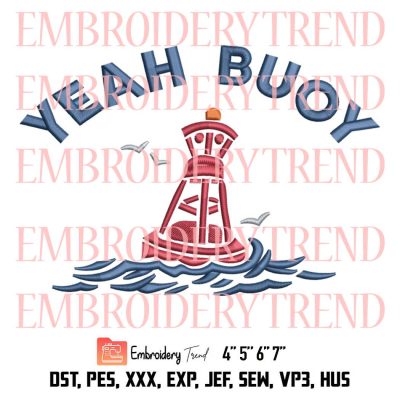 Yeah Buoy Embroidery, Anchor Embroidery, Lighthouse Embroidery, Embroidery Design File