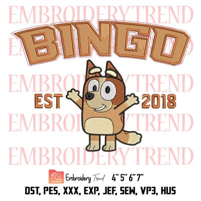 Bingo Heeler Est 2018 Embroidery, Bluey And Bingo Design File