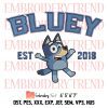 Bingo Heeler Est 2018 Embroidery, Bluey And Bingo Design File