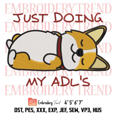 Just Doing My Adl's Corgi Cute Embroidery, Dog Corgi Design File