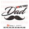 Our First Fathers Day Together Embroidery – Funny Father’s Day Embroidery Design File