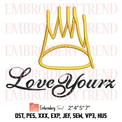 Crown Love Yourz Embroidery Design, J Cole Rapper Machine Embroidery Design File