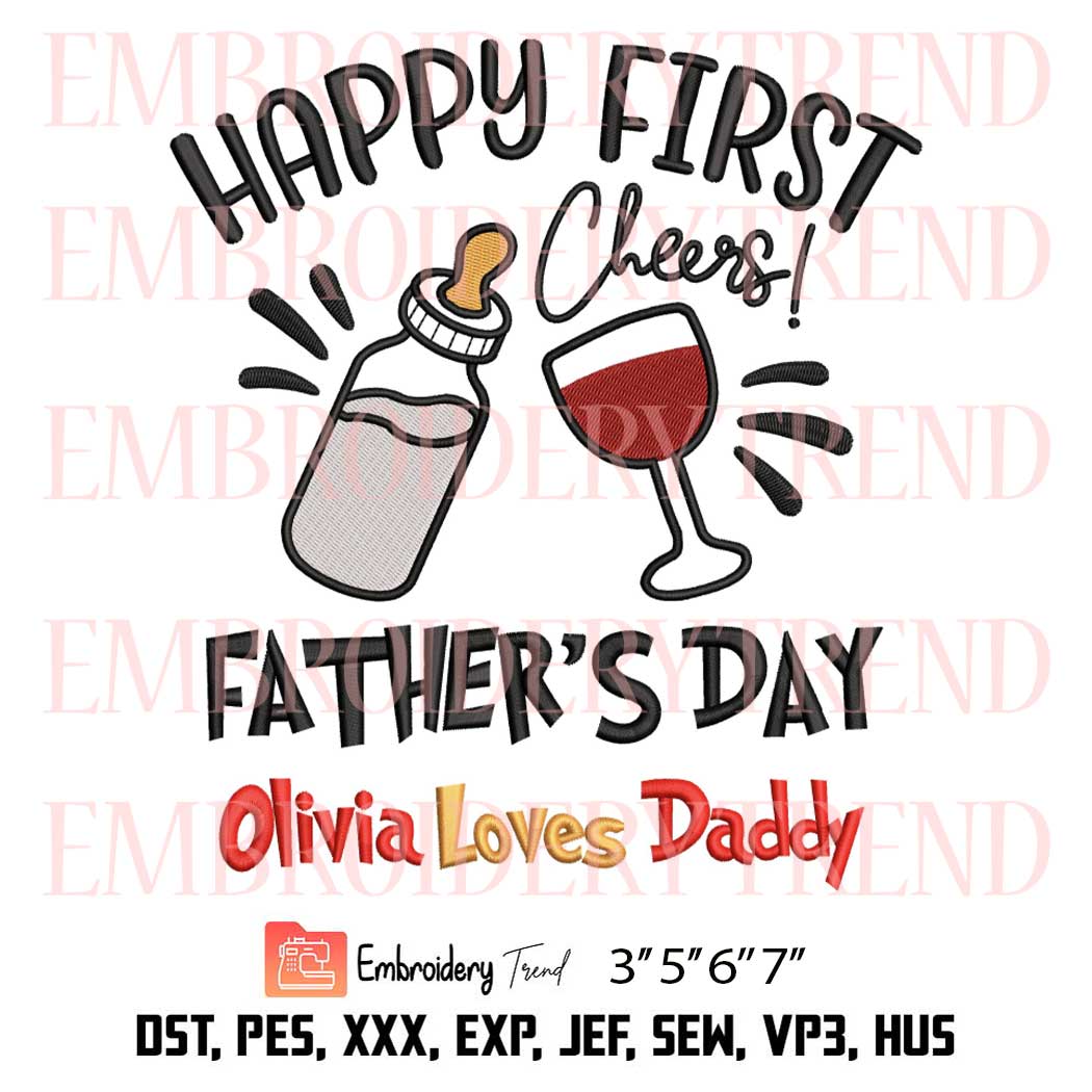 Our First Fathers Day Together Embroidery - Funny Father's Day Embroidery Design File