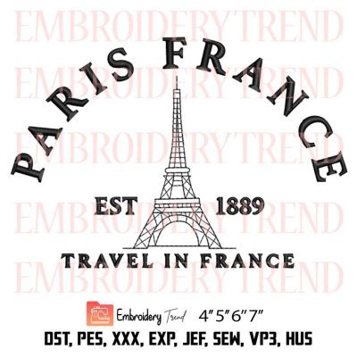 Paris France Est 1889 Embroidery Design – Travel In France Embroidery Design File