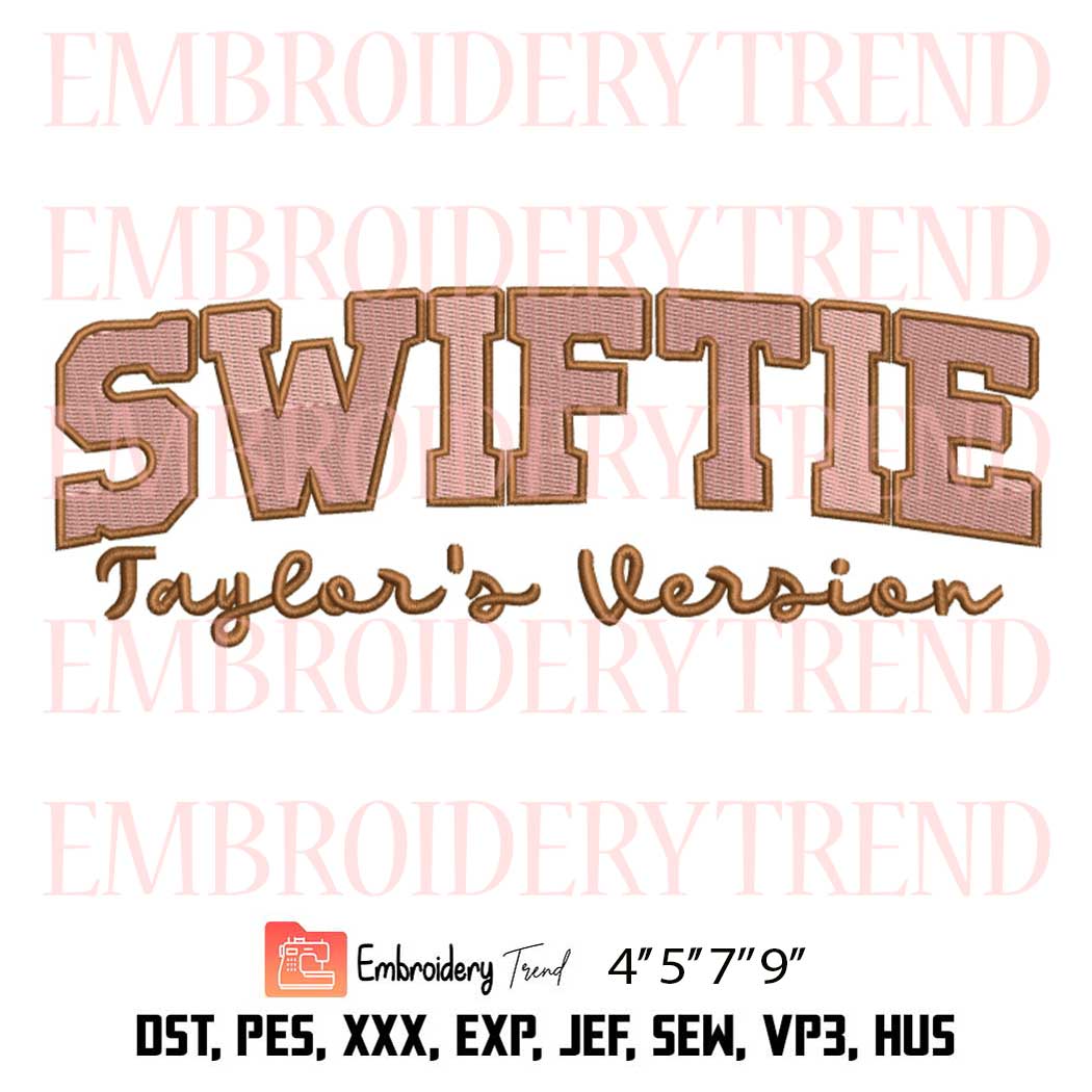 Swiftie Taylors Version Embroidery, Gifts For Taylor Swift Fans Embroidery Design File