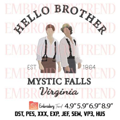 Hello Brother Mystic Falls Embroidery Design File Instant Download