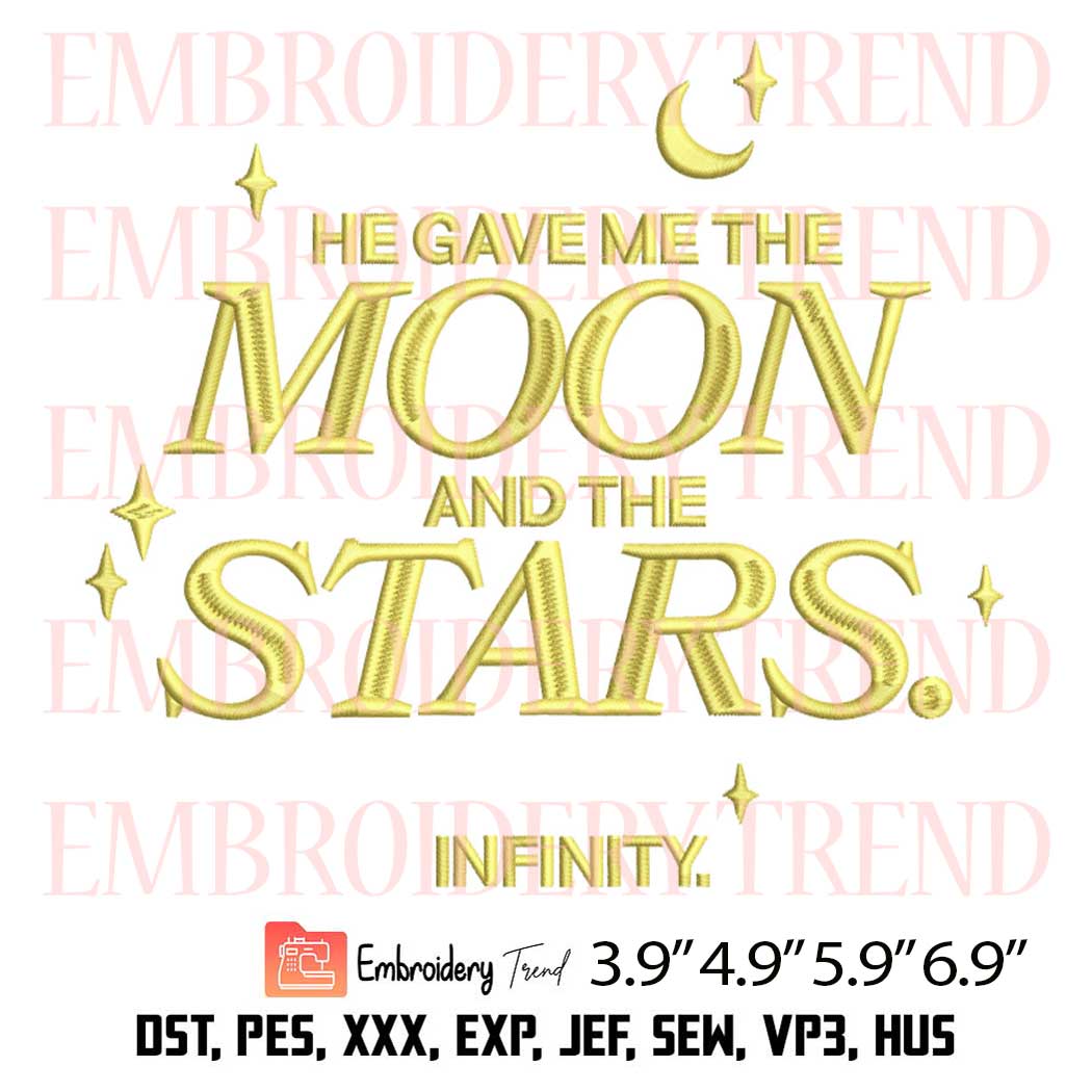 He Gave Me The Moon And The Stars Infinity Embroidery Design File Instant Download