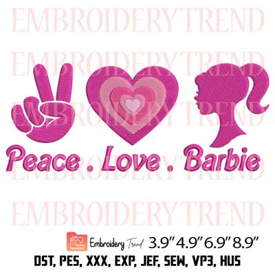 Peace Love Barbie Embroidery Design – Barbie Movie Machine Embroidery File
