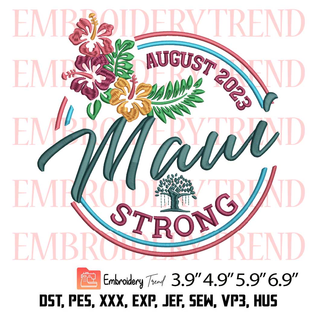 August 2023 Maui Strong Embroidery Design –  Lahaina Tree Embroidery Digitizing File