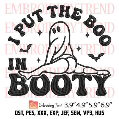 I Put The Boo In Booty Embroidery Design – Halloween Funny Embroidery Digitizing File
