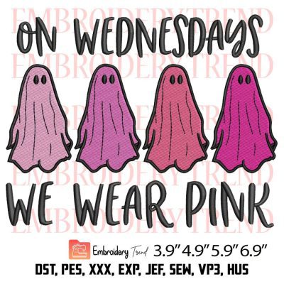 On Wednesday We Wear Pink Embroidery Design –  Ghost Halloween Embroidery Digitizing File