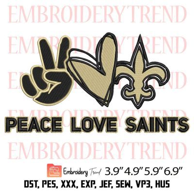 Peace Love Saints Embroidery Design – Football NFL Embroidery Digitizing File