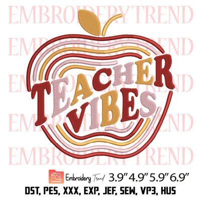 Teacher Vibes Apple Retro Embroidery Design – First Day Of School Embroidery Digitizing File