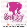 Class of 2024 Senior Pink Embroidery Design – Barbie Senior Funny Embroidery Digitizing File