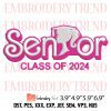 Barbie Senior 2024 Embroidery Design – Class of 2024 Embroidery Digitizing File