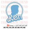 Ken Movie Embroidery Design – Ken and Barbie Embroidery Digitizing File