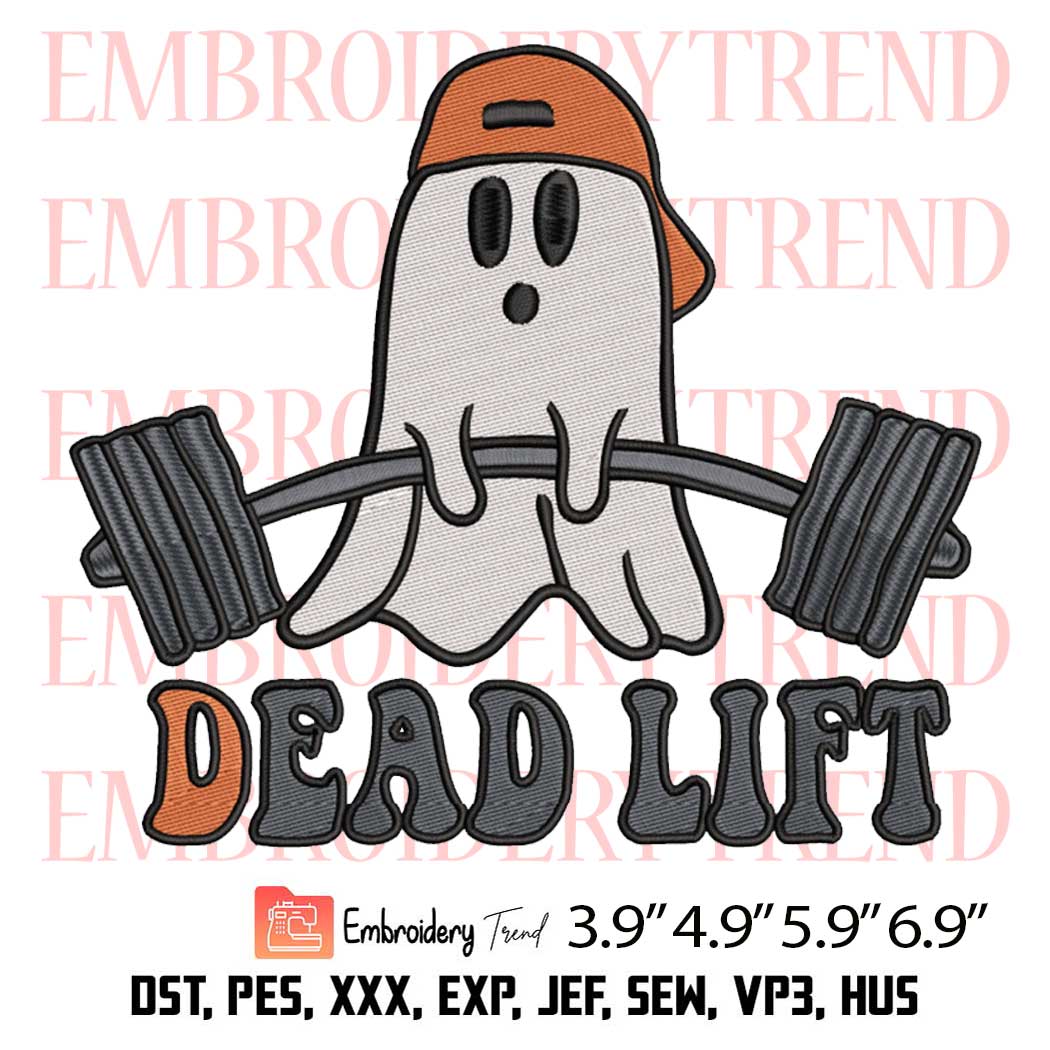 Ghost Dead Lift Embroidery Design – Funny Ghost Gym Embroidery Digitizing File