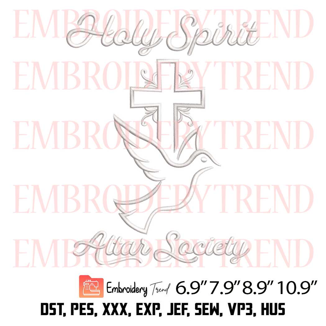 Holy Spirit Altar Society Embroidery Design – Christian Embroidery Digitizing File