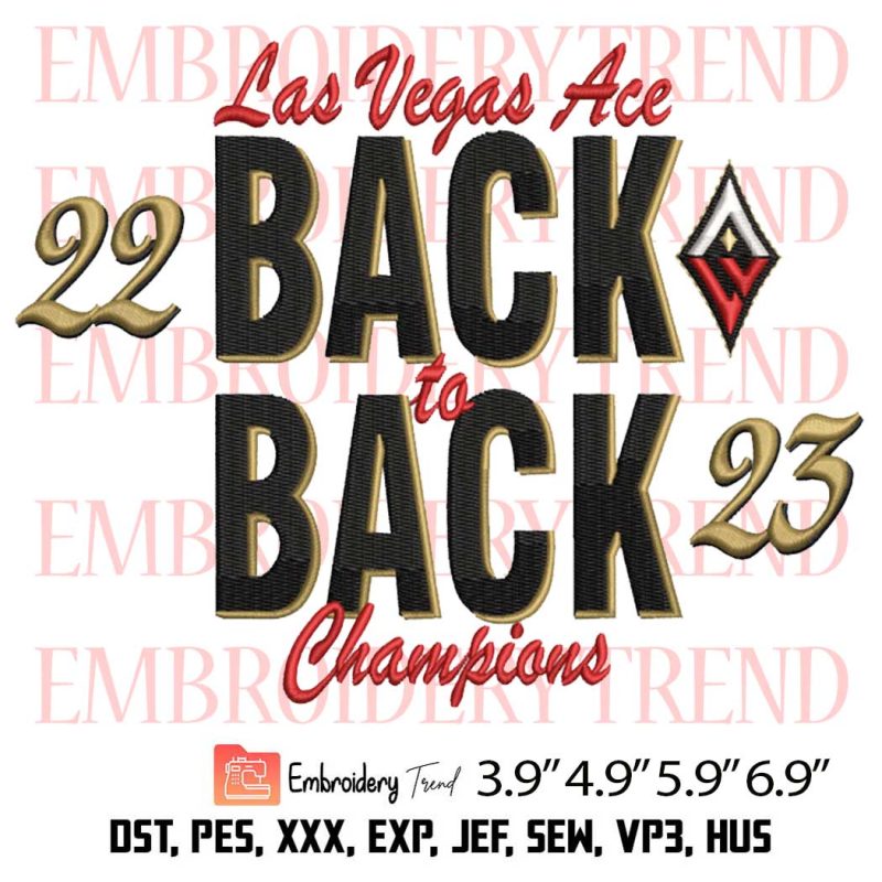 Las Vegas Aces Champions Back To Back Embroidery Design, WNBA 2023 ...