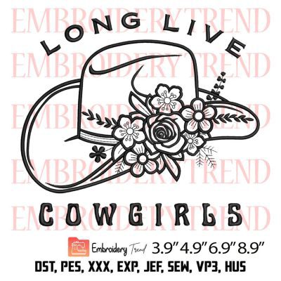 Long Live Cowgirls Hat Embroidery Design – Western Music Embroidery Digitizing File