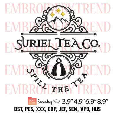 Suriel Tea Co Spill The Tea Embroidery Design, A Court Of Thorns And Roses Embroidery Digitizing File