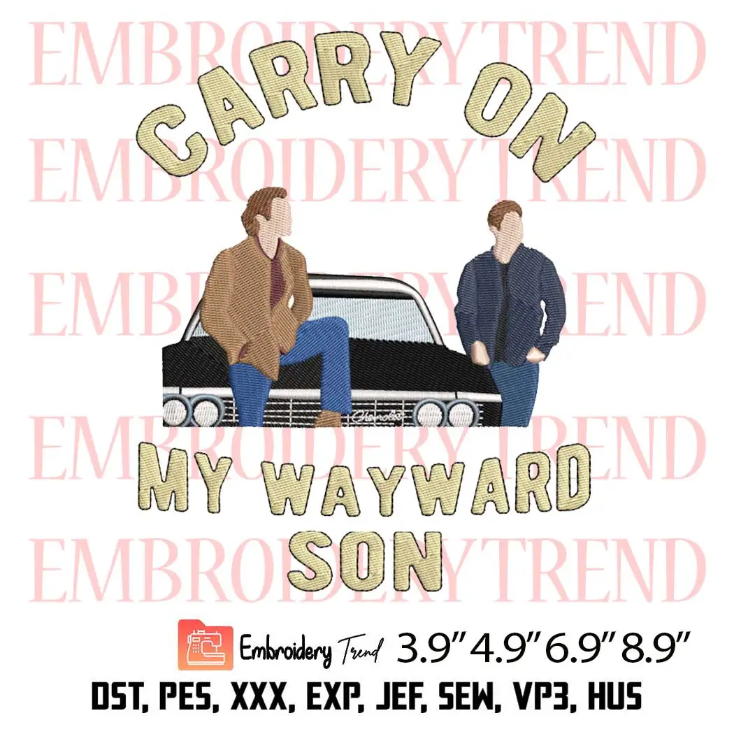 Carry On My Wayward Son Embroidery Design, Supernatural Embroidery Digitizing File