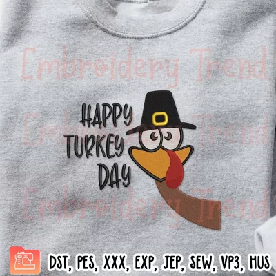 Happy Turkey Day Embroidery Design, Thanksgiving Embroidery Digitizing File