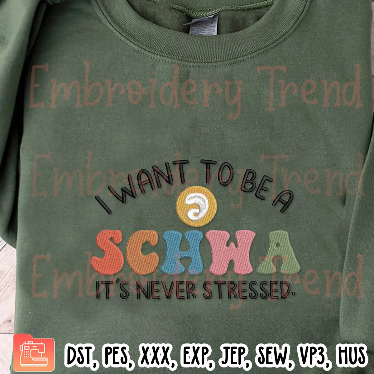 I Want To Be A Schwa Its Never Stressed Embroidery Design, Reading Teacher Embroidery Digitizing File