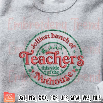 Jolliest Bunch Of Teachers Embroidery Design, Merry Teacher Christmas Embroidery Digitizing Pes File