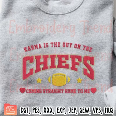 Karma Is The Guy On The Chiefs Football Embroidery Design, Trending Embroidery Digitizing File