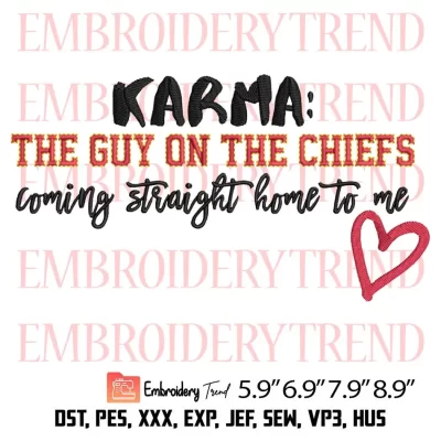 Karma The Guy On The Chiefs Embroidery Design, Travis Kelce And Taylor Embroidery Digitizing File