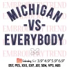 Michigan vs Everybody Embroidery Design, Michigan Wolverines Football Embroidery Digitizing File