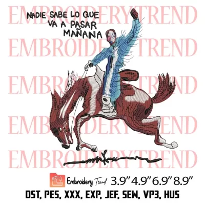 Nadie Sabe Lo Que Va A Pasar Manana Embroidery Design, Bad Bunny New Album Cover Embroidery Digitizing File