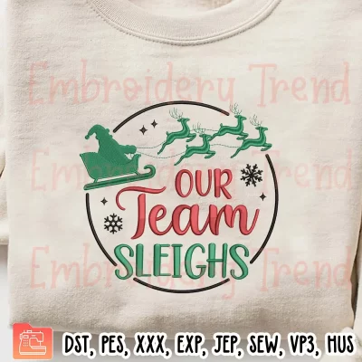 Our Team Sleighs Embroidery Design, Christmas Reindeers Gifts Embroidery Digitizing Pes File