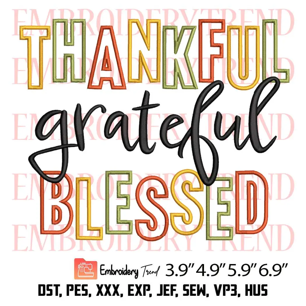 Thankful Grateful Blessed Embroidery Design, Thanksgiving Embroidery Digitizing File
