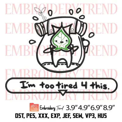 Zelda Korok Im Too Tired 4 This Embroidery Design, Breath Of The Wild Embroidery Digitizing Pes File