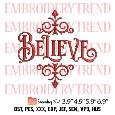 Believe patterns Embroidery Design, Christmas Christian Machine Embroidery Digitizing Pes File