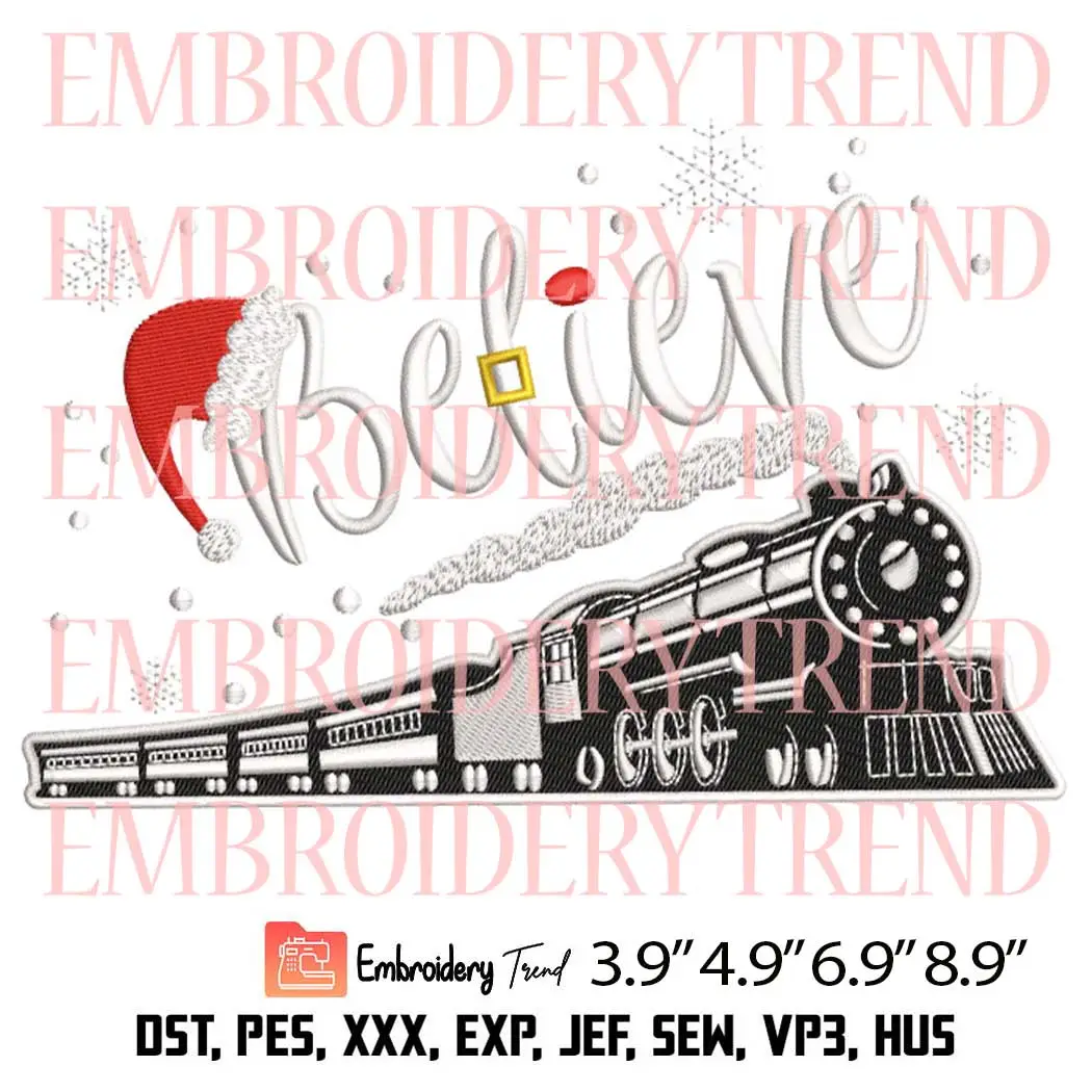 Believe Christmas North Pole Polar Express Embroidery Design, Christmas Train Embroidery Digitizing Pes File