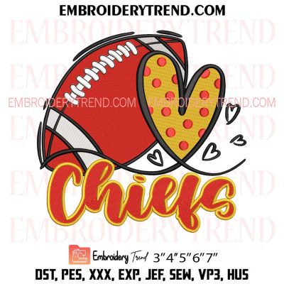 Chiefs Heart Football Embroidery Design, Kansas City Chiefs Football Love Embroidery Digitizing Pes File