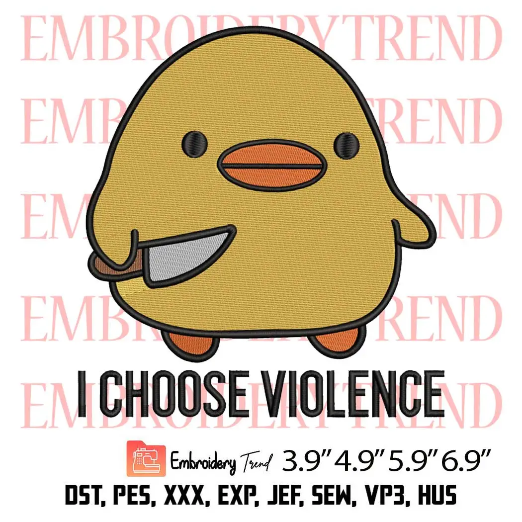 I Choose Violence Duck Knife Embroidery Design, Funny Duck Embroidery Digitizing Pes File