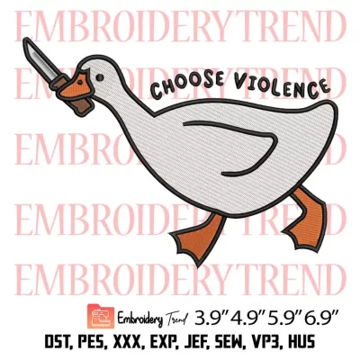 Choose Violence Funny Duck Embroidery Design, Funny Goose Embroidery Digitizing Pes File