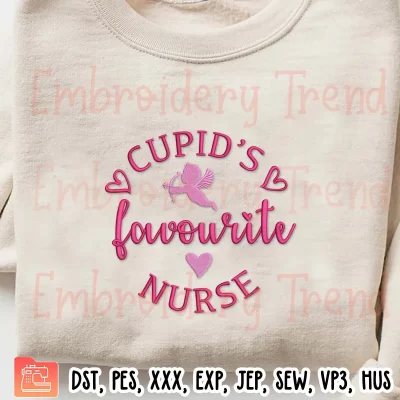 Cupids Favorite Nurse Embroidery Design, Valentines Day Embroidery Digitizing Pes File