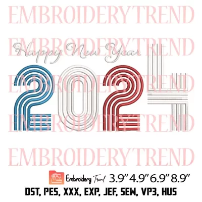 Happy New Year 2024 Embroidery Design, Hello 2024 Embroidery Digitizing Pes File