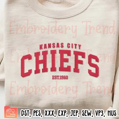 Kansas City Chiefs Est 1960 Embroidery Design, NFL Chiefs Football Embroidery Digitizing Pes File